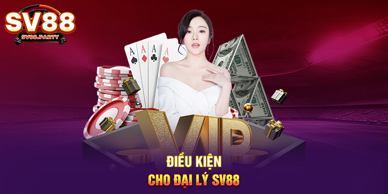 Điều kiện cho đại lý SV88