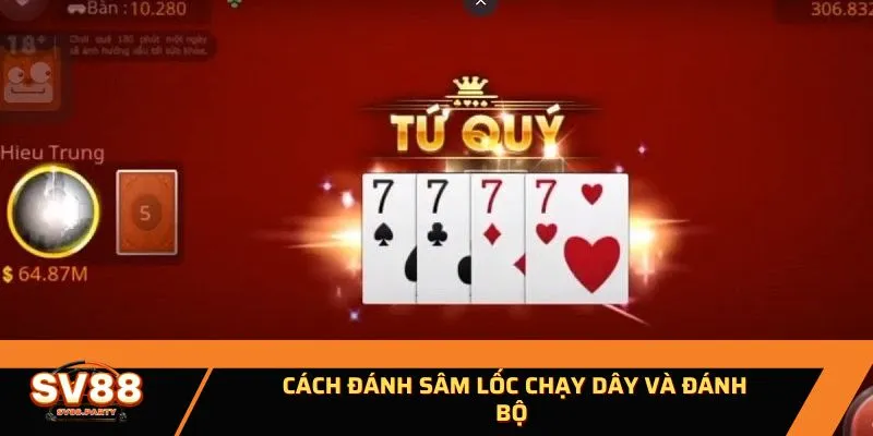 Cách đánh sâm lốc chạy dây và đánh bộ 