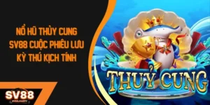 Nổ hũ Thủy Cung