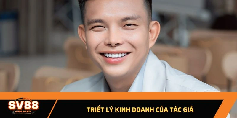 Triết lý kinh doanh của tác giả