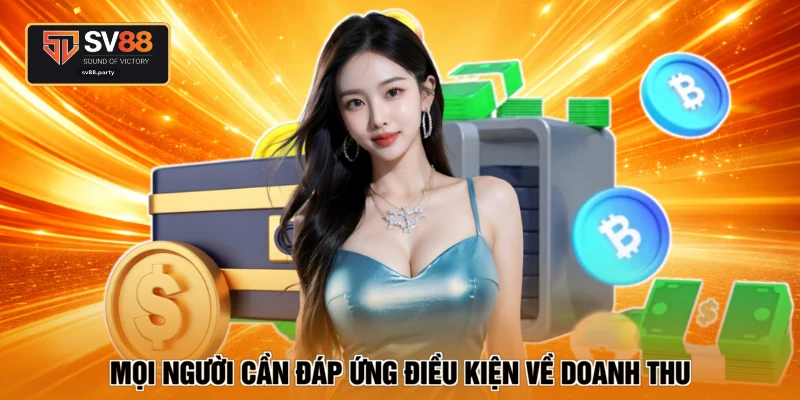 Mọi người cần đáp ứng điều kiện về doanh thu