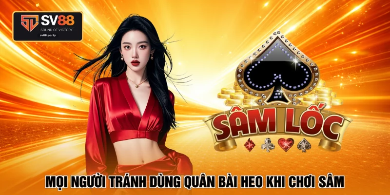 Mọi người tránh dùng quân bài heo khi chơi sâm