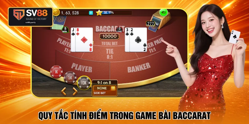 Quy tắc tính điểm trong game bài baccarat