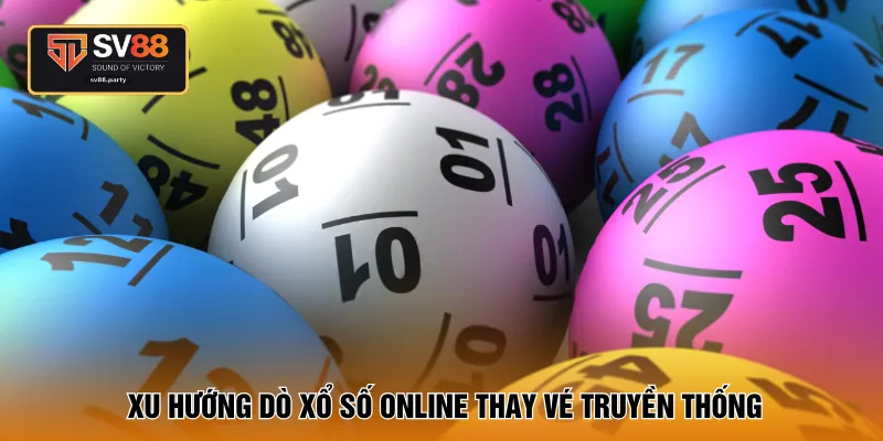 Xu hướng dò xổ số online thay vé truyền thống